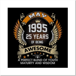 Born In MAY 1995 25 Years Of Being Awesome Birthday Posters and Art